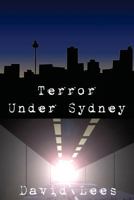 Terror under Sydney 141969913X Book Cover