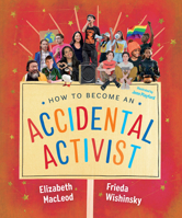How to Become an Accidental Activist 1459826116 Book Cover