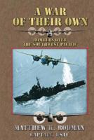 A War of Their Own: Bombers Over the Southwest Pacific 1478344482 Book Cover