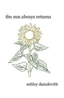 The Sun Always Returns 154724223X Book Cover
