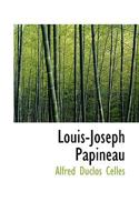 Louis-Joseph Papineau 1017337667 Book Cover