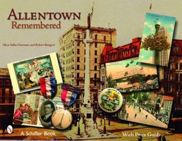 Allentown Remembered 076432750X Book Cover
