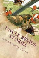 Uncle Remus Stories B0027UCHR0 Book Cover