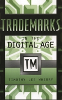 Trademarks in the Digital Age 0810849755 Book Cover
