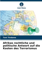 Afrikas rechtliche und politische Antwort auf die Kosten des Terrorismus (German Edition) 6208036550 Book Cover