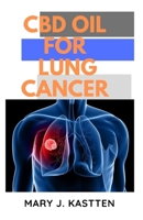 CBD Oil for Lung Cancer 1675314594 Book Cover