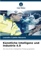 Künstliche Intelligenz und Industrie 4.0 (German Edition) 6630264576 Book Cover