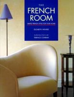 The French Room: Simple French Style for Your Home 1850298254 Book Cover