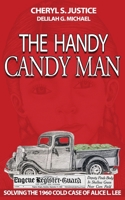 The Handy Candy Man : Solving the 1960 Cold Case of Alice L. Lee 0578659182 Book Cover