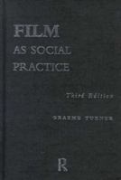 Film as Social Practice IV (Studies in Culture and Communication) 0415092728 Book Cover