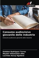 Consumo audiovisivo giovanile delle industrie 6203482757 Book Cover