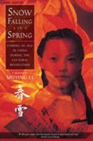 Snow Falling in Spring: Coming of Age in China During the Cultural Revolution 0312608675 Book Cover