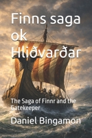 Finns saga ok Hliðvarðar: The Saga of Finnr and the Gatekeeper B0GX92622D Book Cover