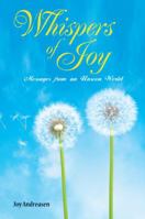 Whispers of Joy: Messages from an Unseen World 1432760211 Book Cover