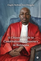 A Citizen's Guide to Constitutional Democracy in Botswana B0GYD5YRXT Book Cover