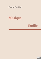 Musique: Emilie (French Edition) 2322552836 Book Cover