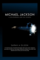 Michael Jackson: A Sojourner and His Songs B0HG6C3PN4 Book Cover