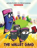 Adventures in Pencilvania: The Wallet Gang 9988231342 Book Cover