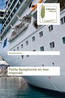 Petite Symphonie en mer tropicale 6203865966 Book Cover