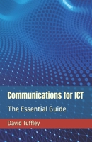 Communications for ICT: The Essential Guide 1466376104 Book Cover