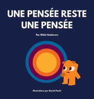 Une pens�e reste une pens�e 1777313228 Book Cover