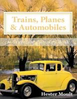 Trains, Planes & Automobiles: An Adult Grayscale Coloring Book 1976085276 Book Cover