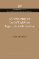 A Commentary on the Old English and Anglo-Latin Riddle Tradition 0884024776 Book Cover