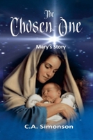 The Chosen One: Mary's Story 1678009385 Book Cover
