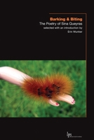 Barking & Biting: The Poetry of Sina Queyras 1771122161 Book Cover