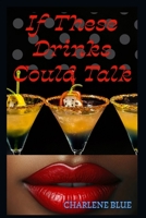 If These Drinks Could Talk B09M5LJRYV Book Cover
