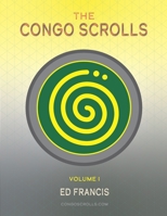 The Congo Scrolls: Volume I B08SLGF5ZD Book Cover