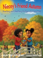Niecey's Friend Autumn Bonding and Building Bridges of Friendship (The Givens Family Adventures) B0H4XRP35C Book Cover