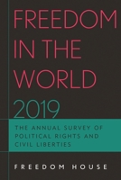 Freedom in the World 2019: The Annual Survey of Political Rights and Civil Liberties 153813456X Book Cover