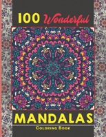 100 Wonderful Mandalas Coloring Book: Simple and easy Beautiful Mandalas to Color for Adults and Kids. Mandala Coloring Book for Adults and Children B099C5NMD5 Book Cover