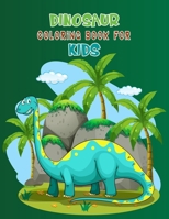 Dinosaur Coloring Book For Kids: Great Gift For Boys & Girls 1673707734 Book Cover
