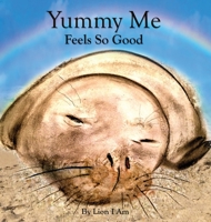 Yummy Me Feels So Good 1734451912 Book Cover