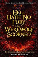 Hell Hath No Fury Like a Werewolf Scorned (The Zack Moonkin Series) 1972708759 Book Cover