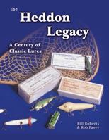 The Heddon Legacy: A Century of Classic Lures 1574322516 Book Cover