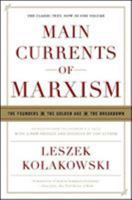 Main Currents of Marxism: The Founders, The Golden Age, The Breakdown 0393329437 Book Cover