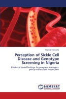 Perception of Sickle Cell Disease and Genotype Screening in Nigeria 3659218235 Book Cover