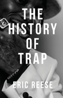 The History of Trap 1925988643 Book Cover