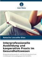 Interprofessionelle Ausbildung und kooperative Praxis im Gesundheitswesen 6205654113 Book Cover