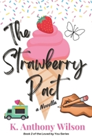 The Strawberry Pact (Loved by You) B0D93FVNMR Book Cover