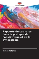 Rapports de cas rares dans la pratique de l'obstétrique et de la gynécologie (French Edition) 6207120574 Book Cover