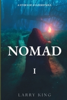 Nomad I - the first of a saga of a cursed soul B0BQG6JYYJ Book Cover