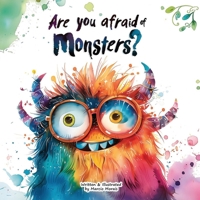 Are You Afraid of Monsters?: A Fun Story About Growing Up with Courage and a Step-by-Step Guide to Drawing Our Best Buddies! B0DZW13W2X Book Cover