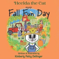 Heelda the Cat enjoys Fall Fun Day B0CHL7H1VK Book Cover