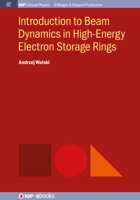 Introduction to Beam Dynamics in High-Energy Electron Storage Rings 1681749912 Book Cover