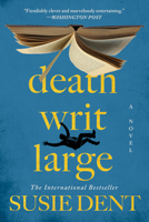 Death Writ Large : A Novel 1464298734 Book Cover