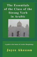 The Essentials of the Class of the Strong Verb in Arabic 9197764175 Book Cover